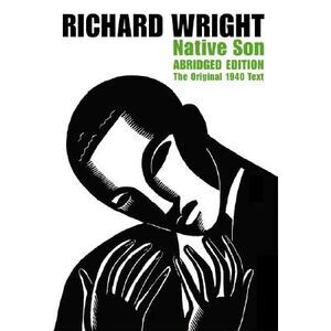 Native Son -- Richard Wright